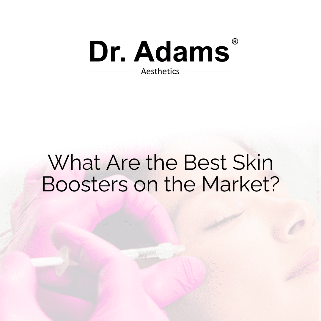 What are the best skin boosters on the market?