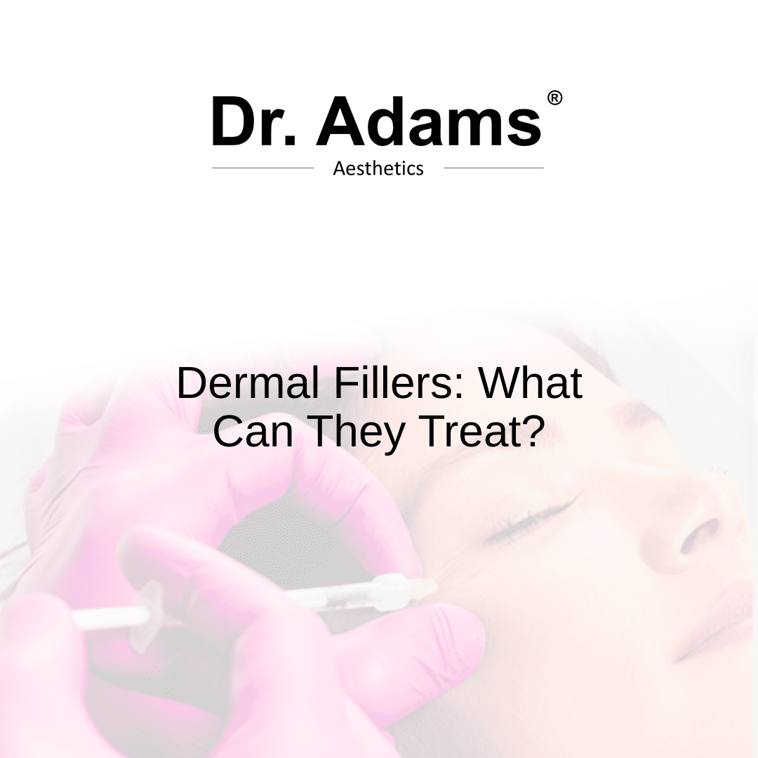 Dermal fillers: what can they treat?