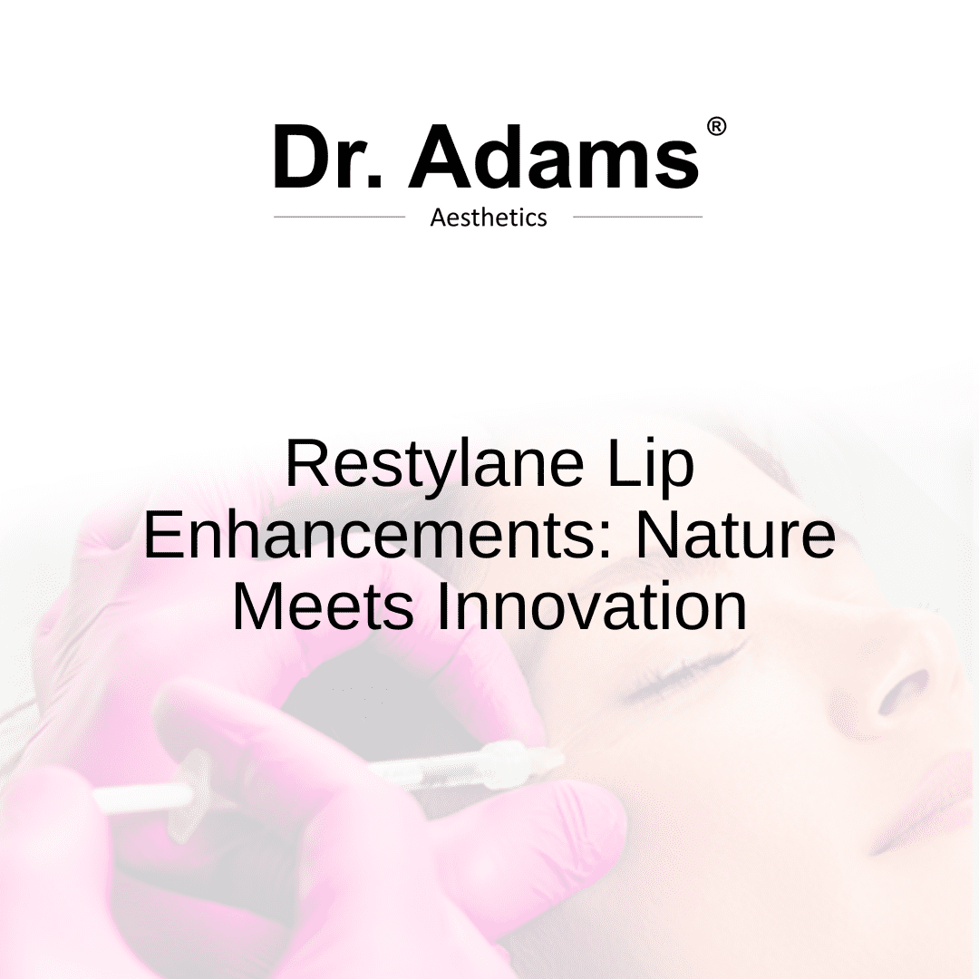 Restylane lip enhancements: nature meets innovation