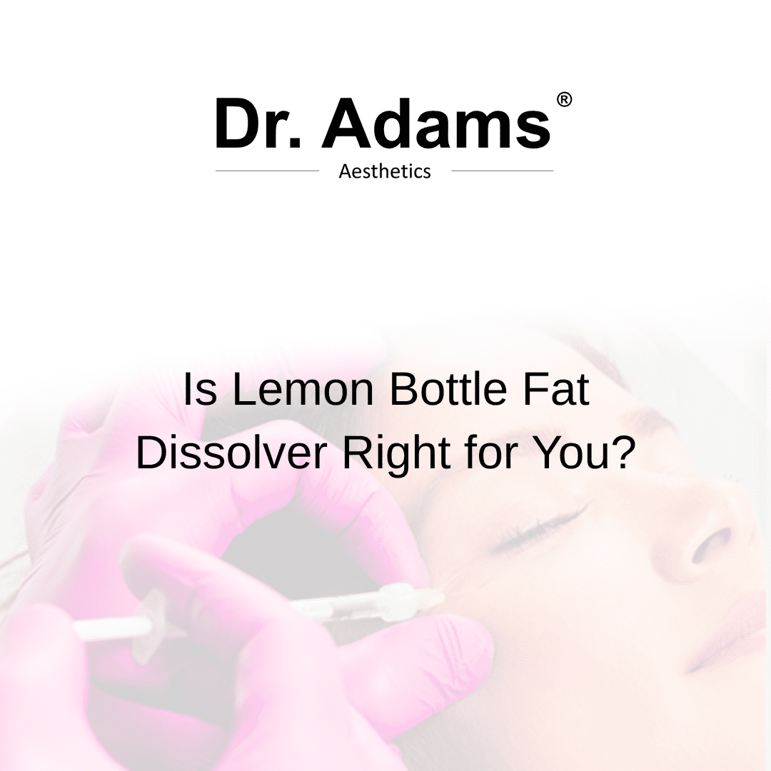 Is Lemon Bottle Fat Dissolver Right for You?