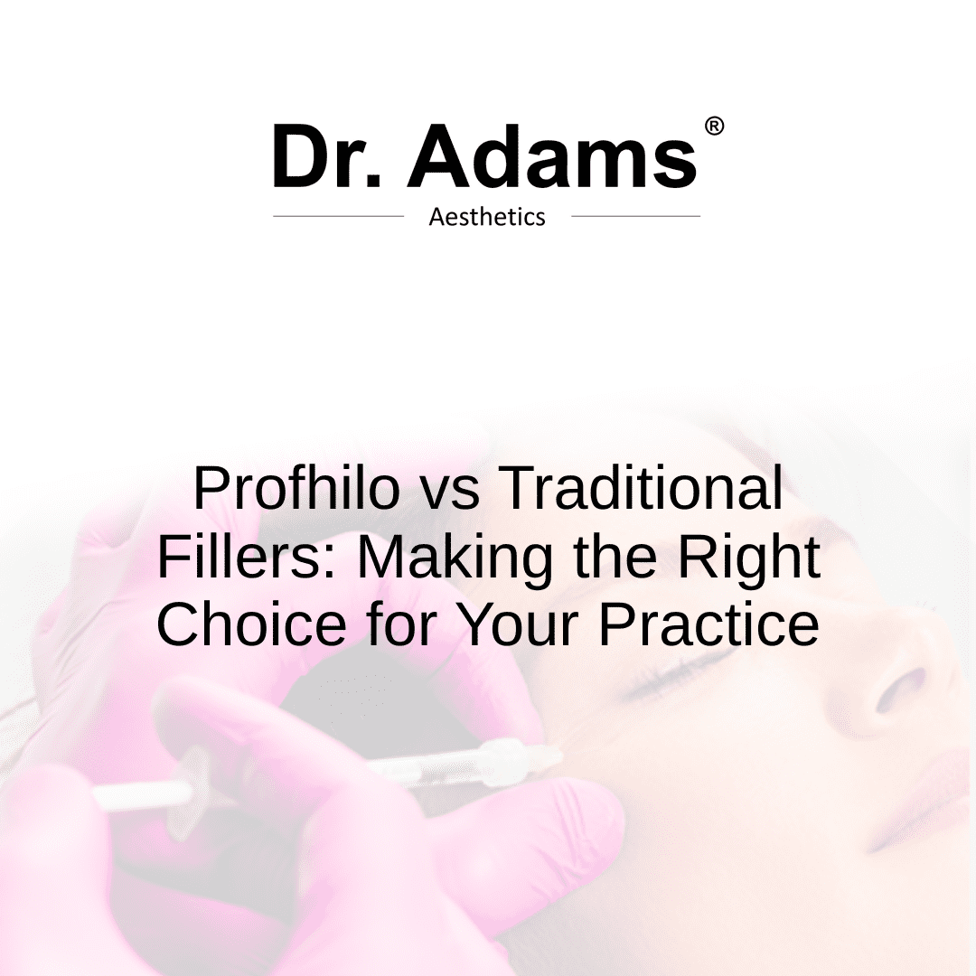 Profhilo vs Traditional Fillers: Making the Right Choice for Your Practice