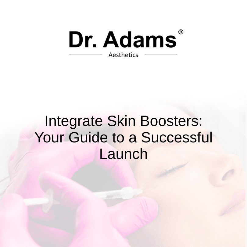 Integrate Skin Boosters: Your Guide to a Successful Launch