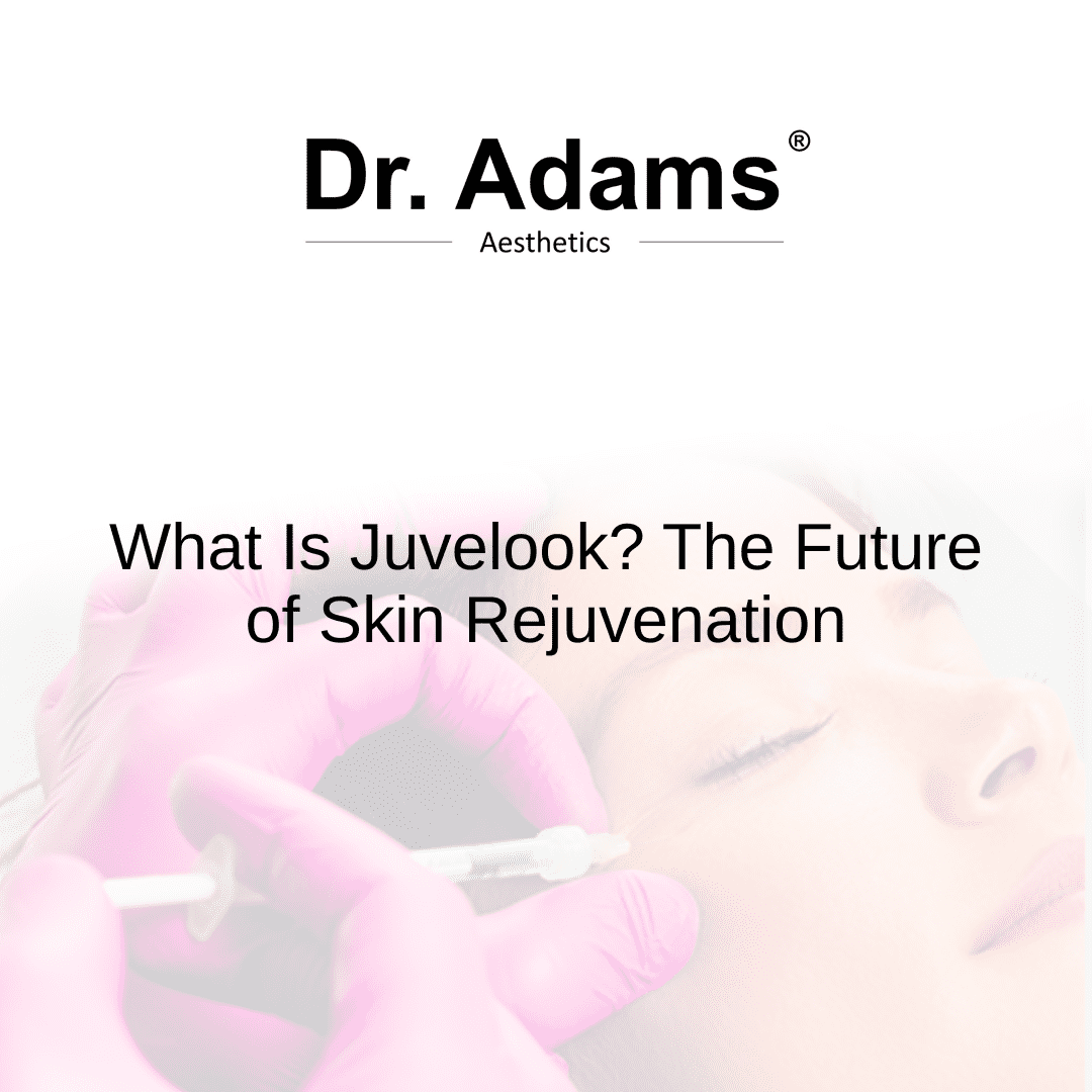 What Is Juvelook? The Future of Skin Rejuvenation