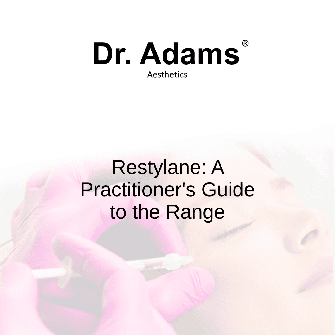 Restylane: A Practitioner's Guide to the Range