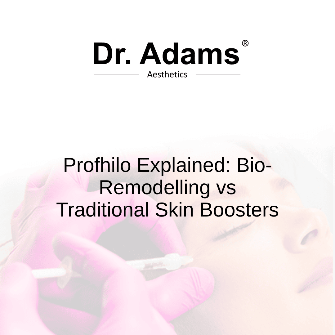 Profhilo Explained: Bio-Remodelling vs Traditional Skin Boosters