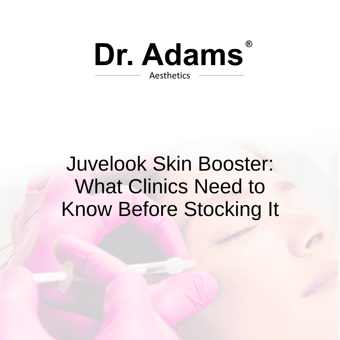 Juvelook Skin Booster: What Clinics Need to Know Before Stocking It